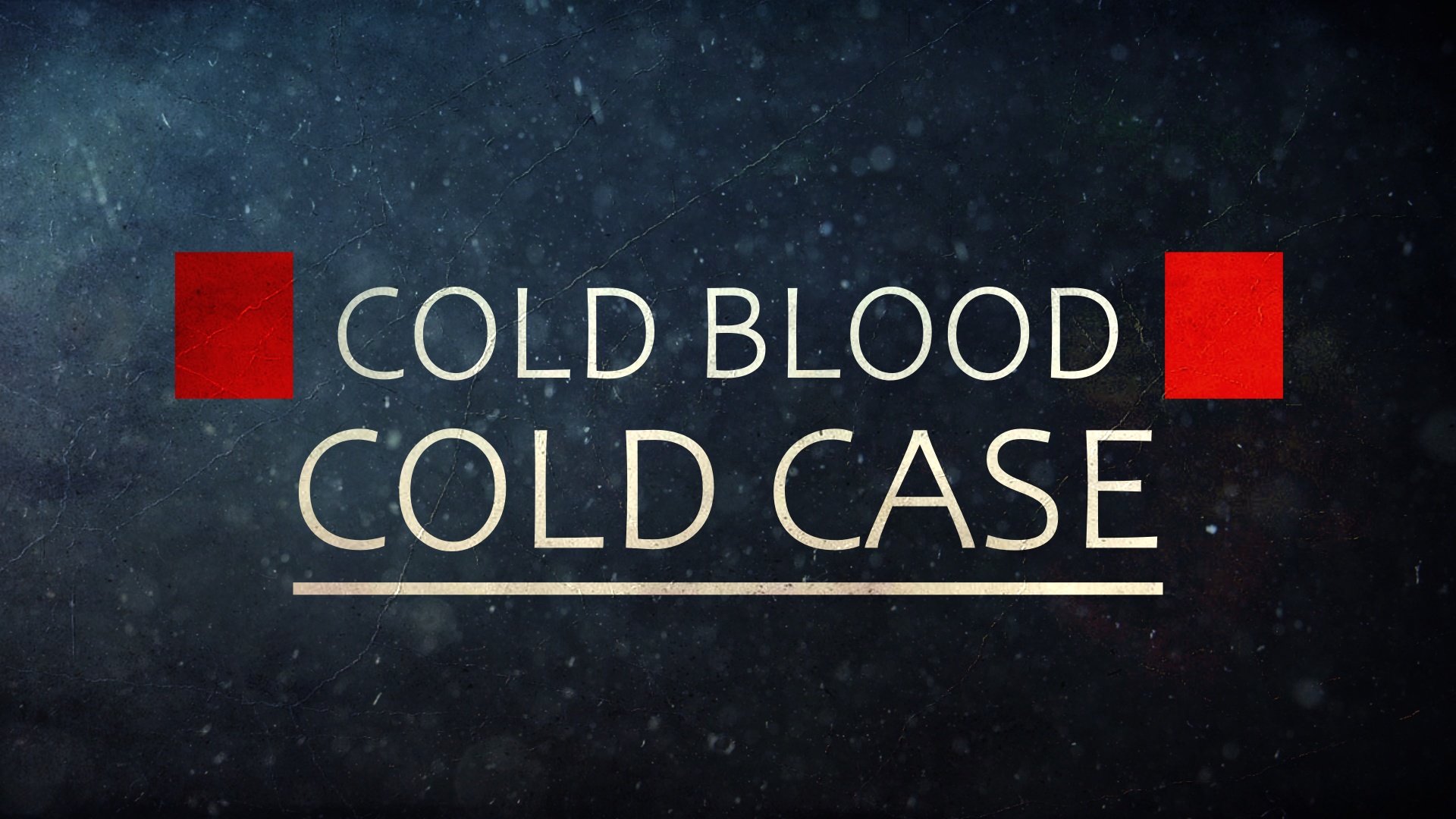 Cold Blood Cold Case